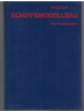 Schiffsmodellbau Eine Enzyklopädie (1 St.) Orazio Curti; Delius Klasing